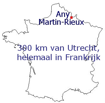 Any-Martin-Rieux - 300 km van Utrecht en toch helemaal in Frankrijk